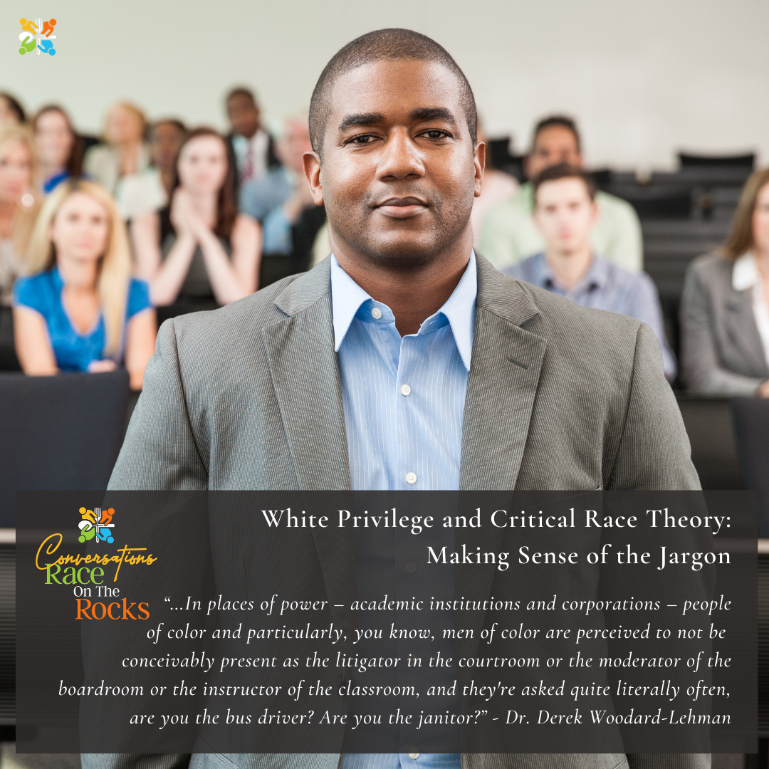 White Privilege and Critical Race Theory: Making Sense of the Jargon