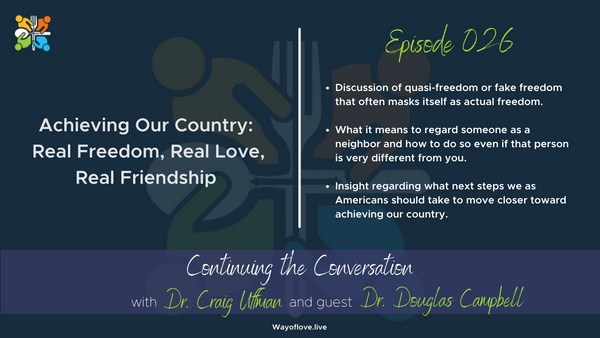Achieving Our Country: Real Freedom, Real Love, Real Friendship